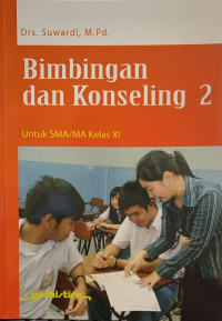 Image of Bimbingan dan Konseling 2 Untuk SMA/MA Kelas XI