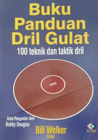 Image of Buku Panduan Dril Gulat: 100 teknik dan taktik dril