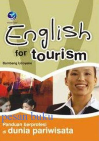 Image of English for Toursm : Panduan Berprofesi di Dunia Pariwisata