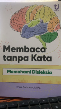 Image of Membaca Tanpa Kata (Memahami Disleksia)