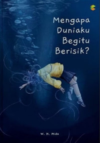 Image of Mengapa Dunia Ku Begitu Berisik