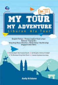 Image of MY TOUR MY ADVENTURE: Liburan Ala Tour