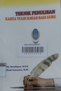 Image of Teknik Penulisan  Karya Tulis Ilmiah Bagi Guru